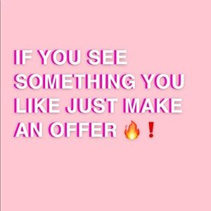 Make offers! Don’t be shy!